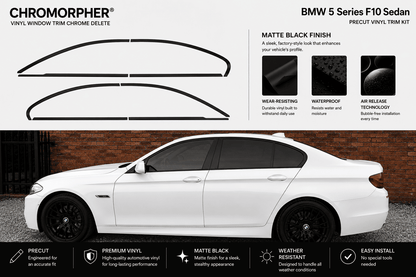 ChroMorpher BMW F10 5 Series Sedan Precut Window Trim Chrome Delete Kit (2011–2017)