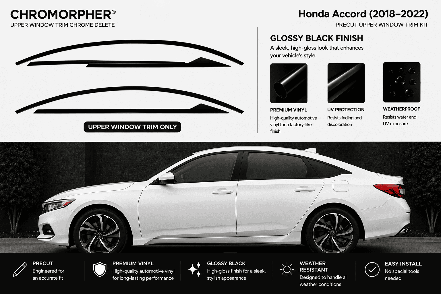 Chromorphor Honda Accord (2018-2022) Precut Upper Window Trim Kit in glossy black finish. The image features a side profile of a white Honda Accord on a black background, with graphic representations of the black vinyl trim pieces at the top and feature callouts at the bottom.